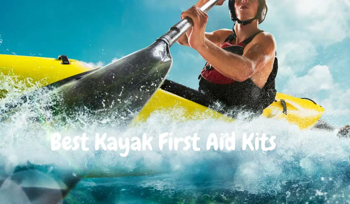 Best Kayak First Aid Kits