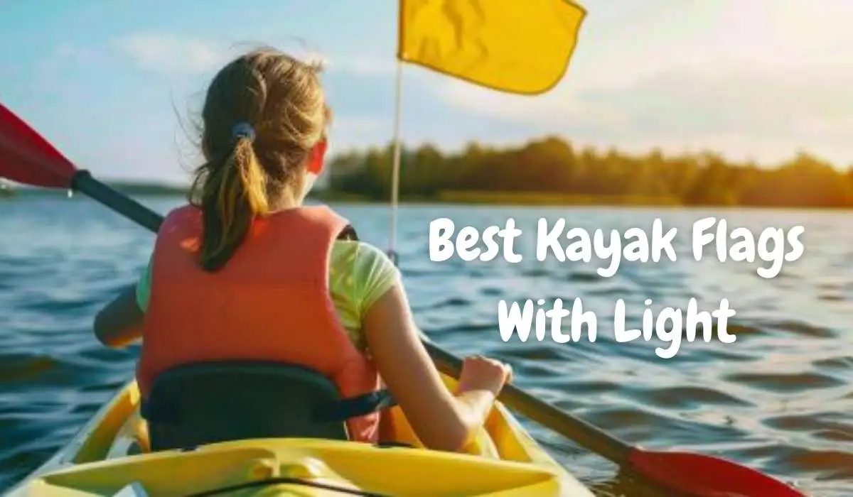 Best Kayak Flags With Light