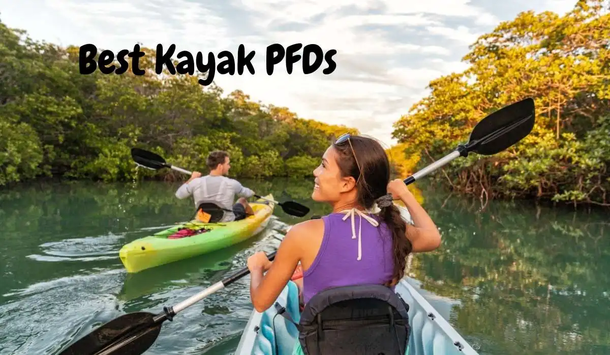 Best Kayak PFDs