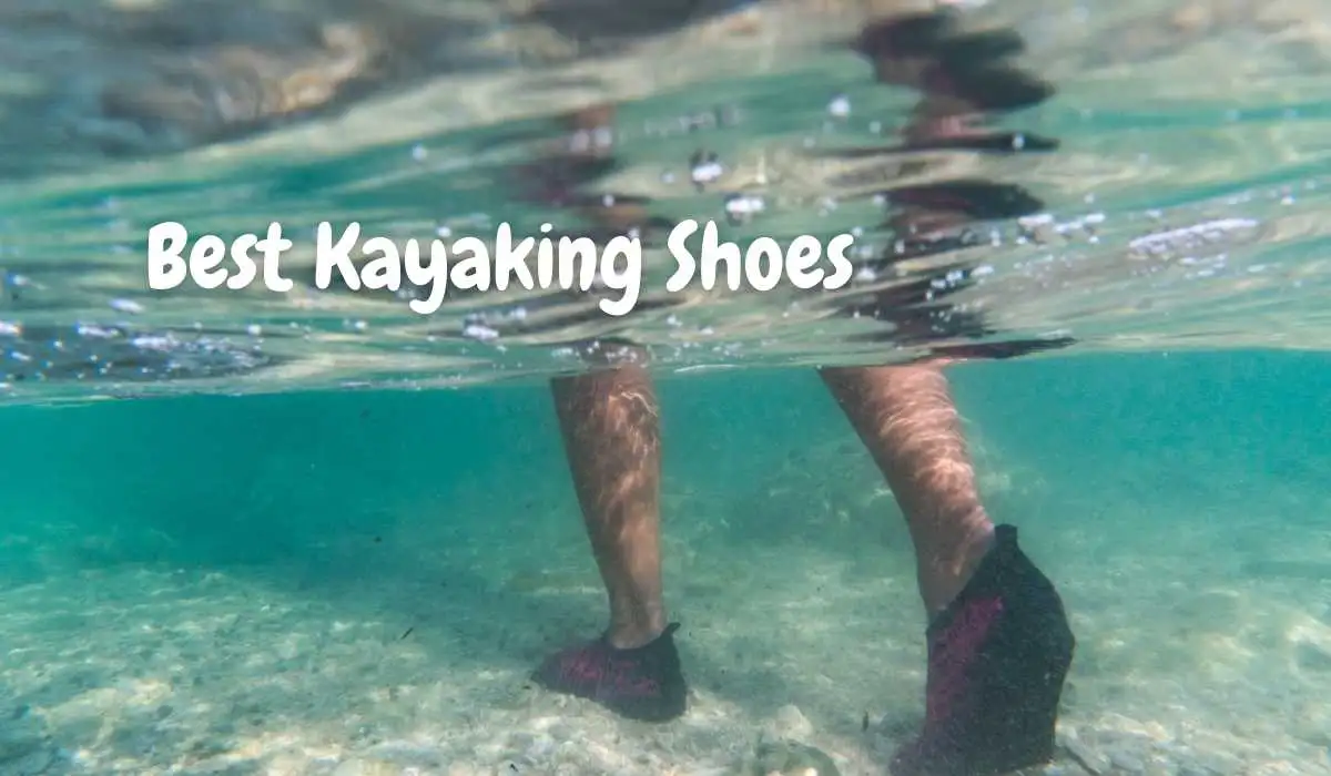 Best Kayaking Shoes