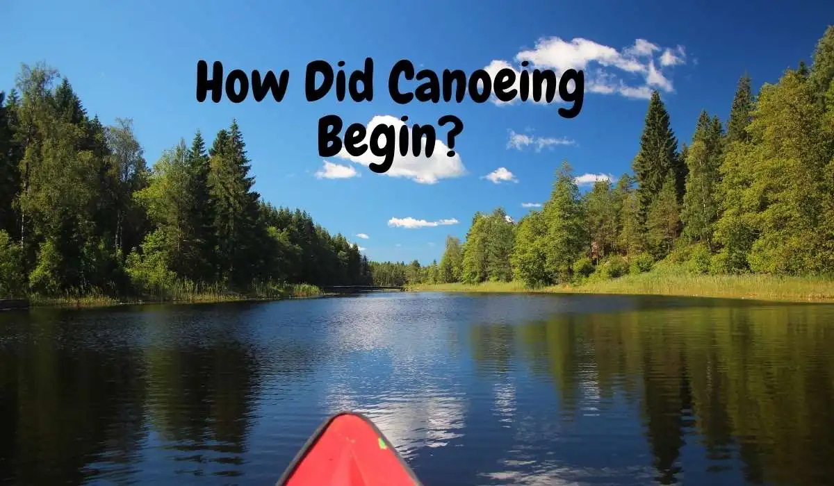 How Did Canoeing Begin